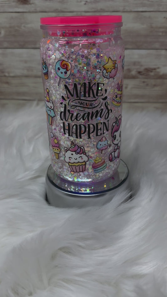 Make Your Dreams Happen Unicorn - Snow Globe Cup - 12 oz Acrylic